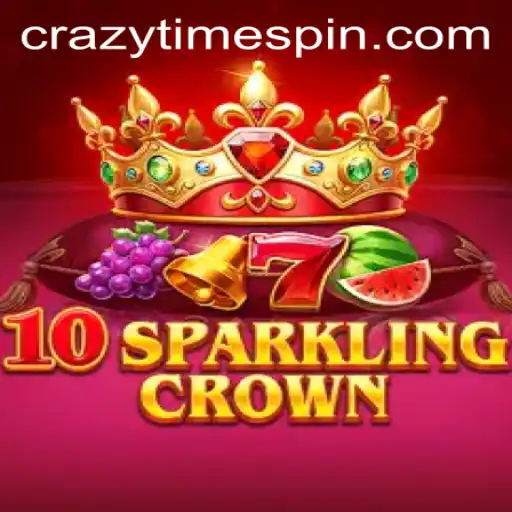 Discover the Exciting World of 10SparklingCrown in Connection with CrazyTime