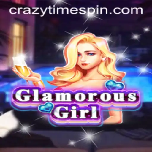 Unlock the Magic of GlamorousGirl: A Journey into the World of CrazyTime