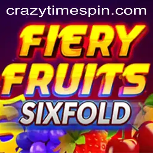 Exploring the Excitement of FieryFruitsSixFold in a CrazyTime Universe