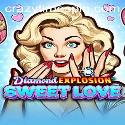Discovering the Thrills of DiamondExplosionSweetLove and CrazyTime